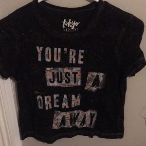 You’re Just A Dream Away T-shirt
